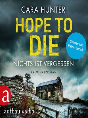 cover image of Hope to Die--Nichts ist vergessen--Detective Inspector Fawley ermittelt, Band 6 (Ungekürzt)